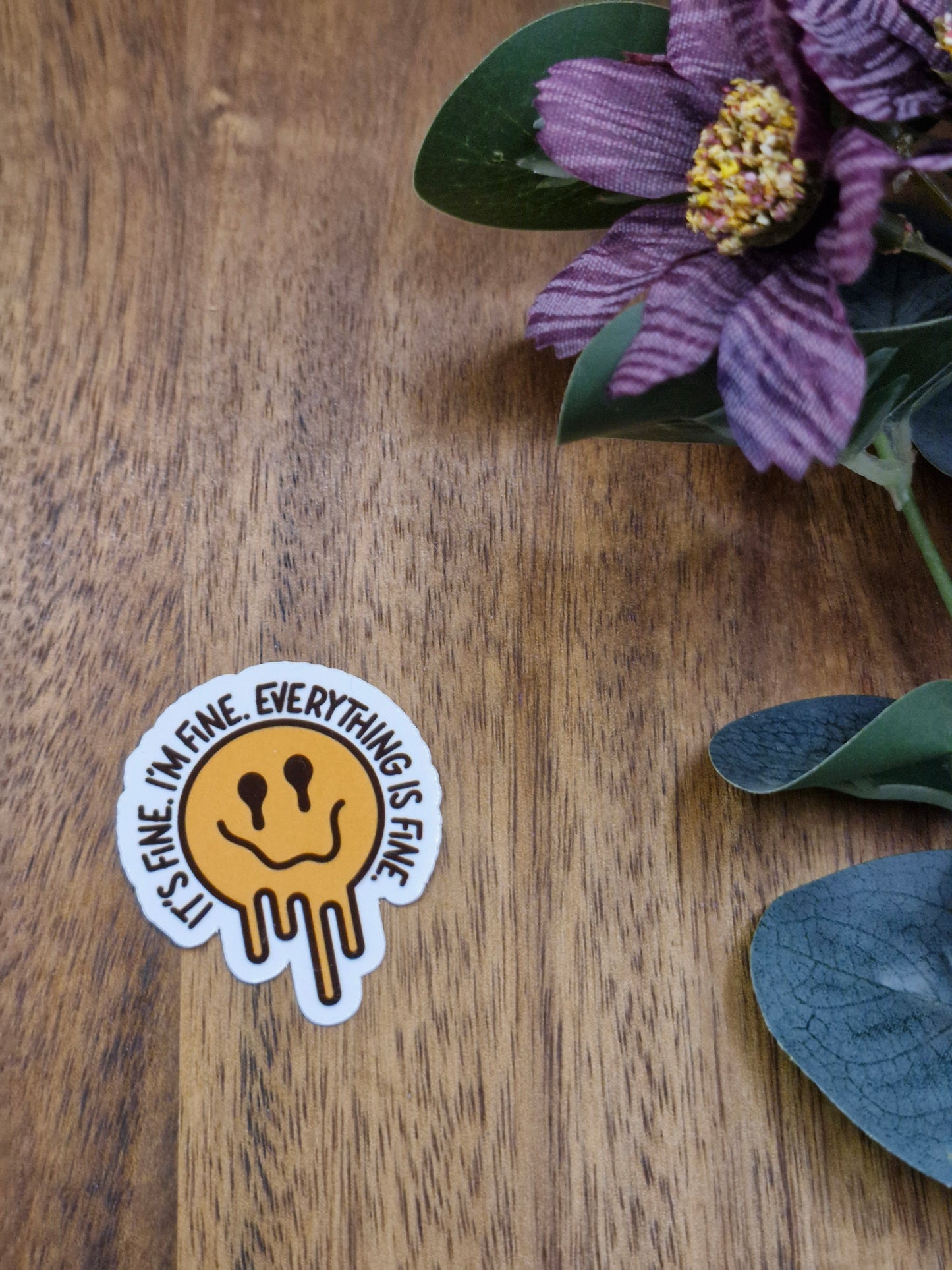 It's fine. I'm fine. Everything is fine - Funny & relatable Sticker