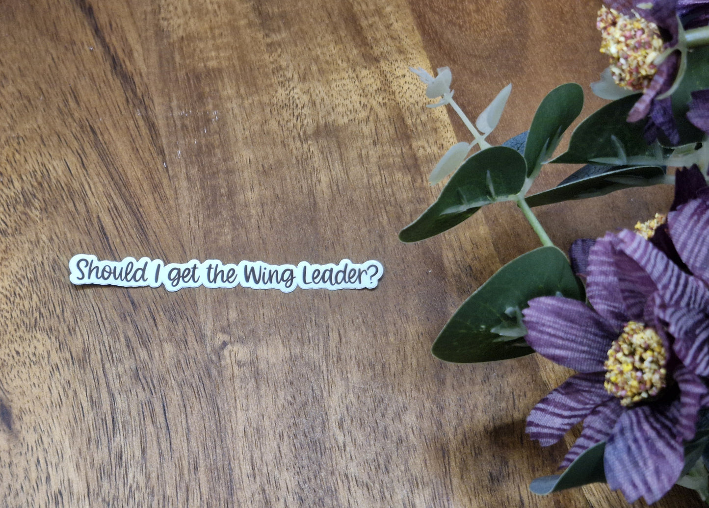 Should I get the wingleader? - FW bookish quote - Sticker