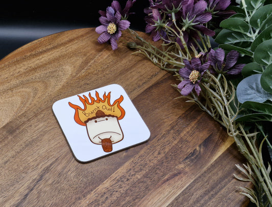 Burnt out - Relatable Marshmallow  - Hard Coaster