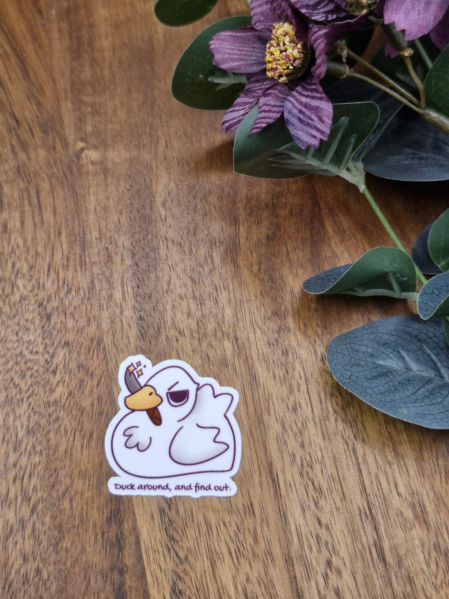 Duck around, and find out - Funny Duck - Sticker