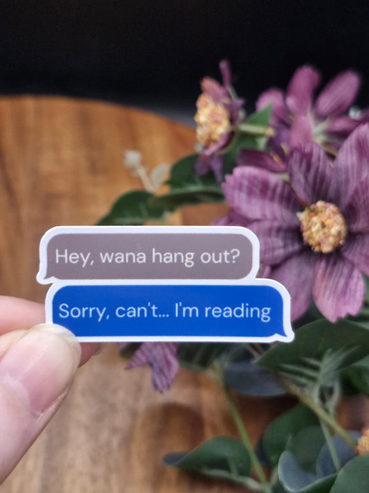 Can't... I'm reading - Funny text bookish sticker