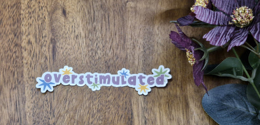 Overstimulated - Sticker