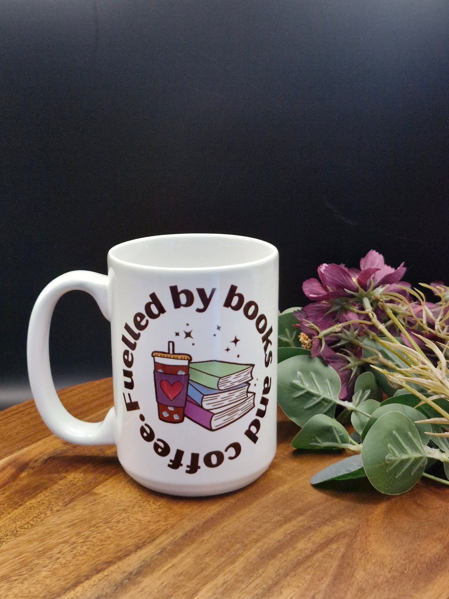 Fuelled by books and coffee  - bookish mug