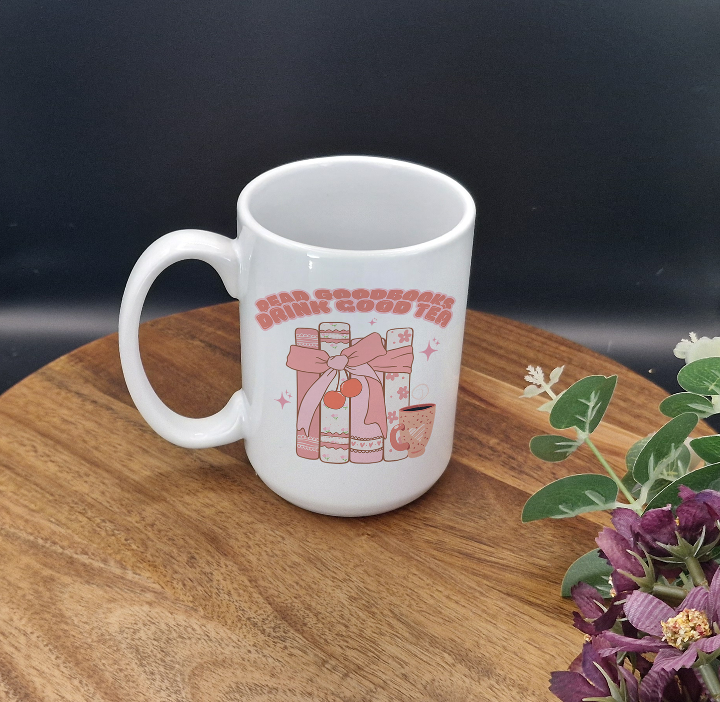 15oz Ceramic Mug (Read good books. Drink good tea ver)