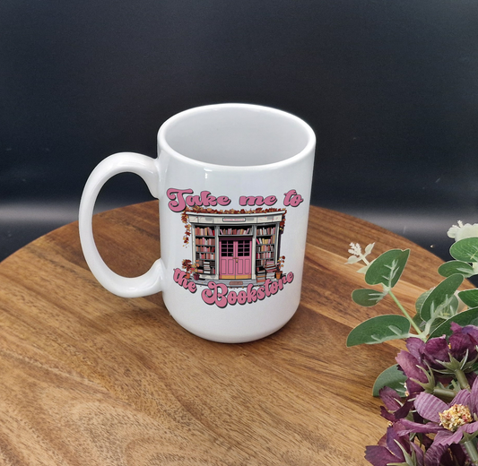 15oz Ceramic Mug (take me to the bookstore ver)