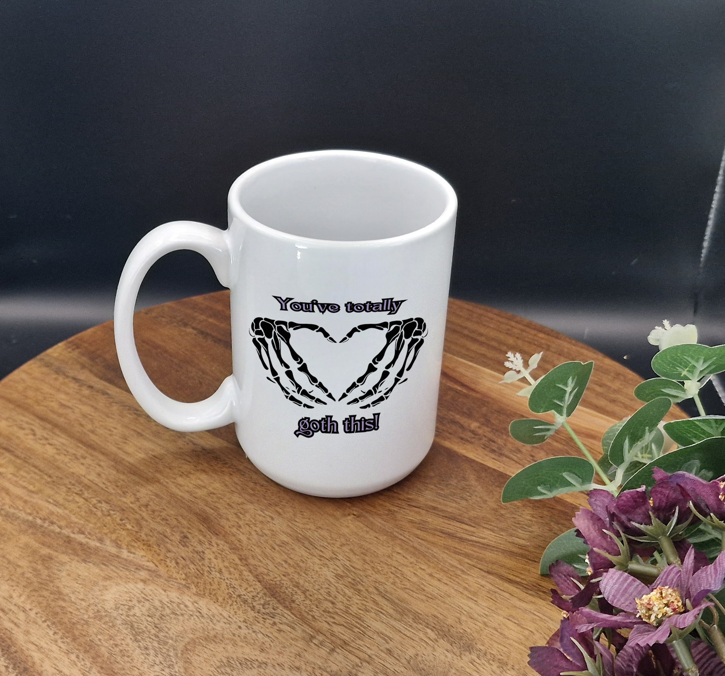 15oz Ceramic Mug (You've totally goth this, skeleton ver)